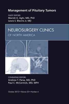 Management of Pituitary Tumors, An Issue of Neurosurgery Clinics - E-Book (The Clinics: Surgery)